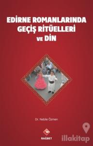 Edirne Romanlarında Geçiş Ritüelleri ve Din