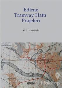 Edirne Tramvay Hattı Projeleri