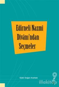 Edirneli Nazmi Divanı'ndan Seçmeler