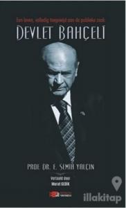 Een Leven, Volledig Toegewijd Aan De Publieke Zaak Devlet Bahçeli