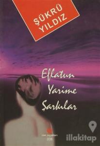 Eflatun Yarime Şarkılar