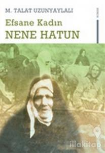 Efsane Kadın  Nene Hatun