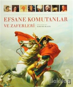 Efsane Komutanlar ve Zaferleri (Ciltli)