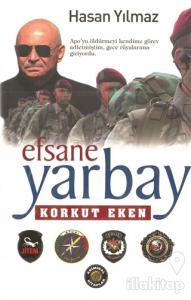 Efsane Yarbay Korkut Eken