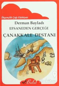 Efsaneden Gerçeğe Çanakkale Destanı