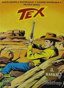 Efsanevi Tex Maceraları Sayı: 3  Kızılderili İntikamı - Vahşi İntikam - Ölüm Haçı