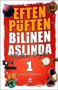 Eften Püften Bilinen Aslında Mühim Şeyler 1