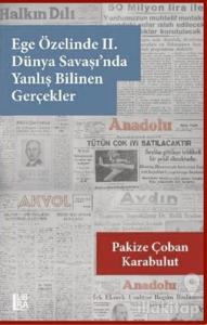 Ege Özelinde 2. Dünya Savaşı'nda Yanlış Bilinen Gerçekler