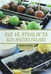 Ege ve Ayvalık'ta Kış Hazırlıkları