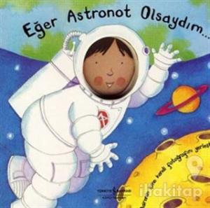 Eğer Astronot Olsaydım