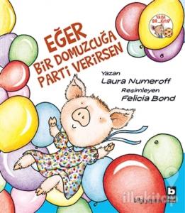 Eğer Bir Domuzcuğa Parti Verirsen