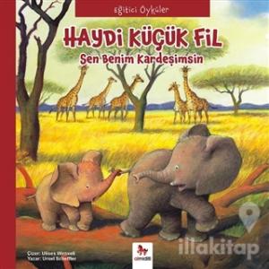 Eğitici Öyküler - Haydi Küçük Fil