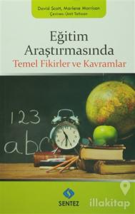 Eğitim Araştırmasında Temel Fikirler ve Kavramlar