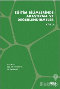 Eğitim Bilimlerinde Araştırma ve Değerlendirmeler Cilt 2