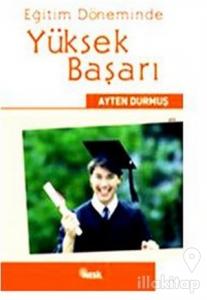 Eğitim Döneminde Yüksek Başarı