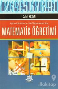 Eğitim Fakülteleri ve Sınıf Öğretmenleri İçin Matematik Öğretimi