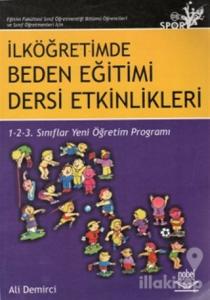 Eğitim Fakültesi Sınıf Öğretmenliği Bölümü Öğrencileri ve Sınıf Öğretmenleri İçin İlköğretimde Beden Eğitimi Dersi Etkinlikleri