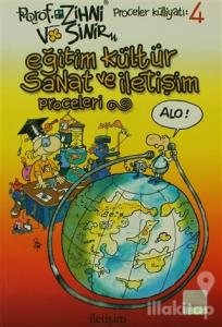 Eğitim, Kültür, Sanat ve İletişim Proceleri