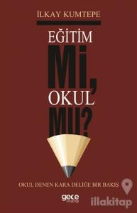 Eğitim Mi Okul Mu?