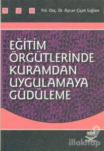 Eğitim Örgütlerinde Kuramdan Uygulamaya Güdüleme