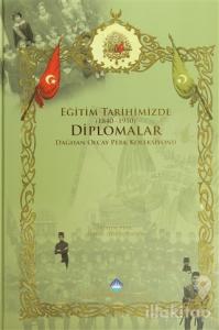 Eğitim Tarihimizde Diplomalar (1840-1950) (Ciltli)