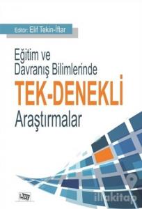 Eğitim ve Davranış Bilimlerinde Tek-Denekli Araştırmalar