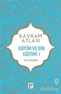 Eğitim ve Din Eğitimi 1 - Kavram Atlası