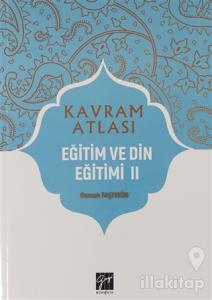 Eğitim ve Din Eğitimi 2 - Kavram Atlası