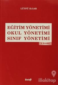 Eğitim Yönetimi / Okul Yönetimi / Sınıf Yönetimi