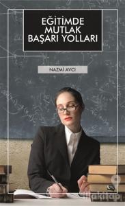 Eğitimde Mutlak Başarı Yolları