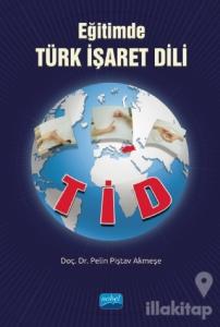 Eğitimde Türk İşaret Dili - TİD