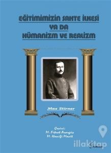 Eğitimimizin Sahte İlkesi Ya Da Hümanizm ve Realizm