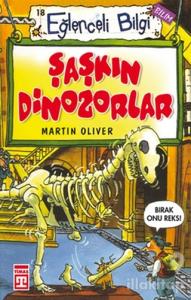 Eğlenceli Bilgi (Bilim) - Şaşkın Dinozorlar