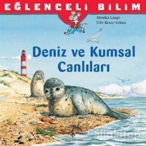 Eğlenceli Bilim: Deniz ve Kumsal Canlıları