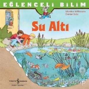 Eğlenceli Bilim: Su Altı