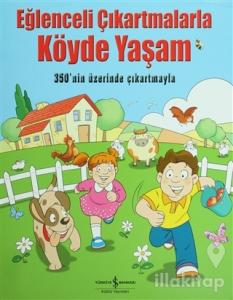 Eğlenceli Çıkartmalarla Köyde Yaşam