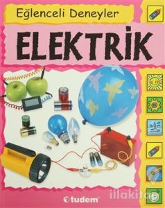 Eğlenceli Deneyler Elektrik