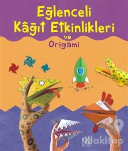 Eğlenceli Kağıt Etkinlikleri ve Origami