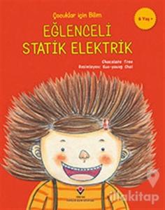Eğlenceli Statik Elektrik - Çocuklar İçin Bilim