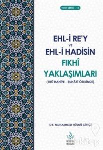 Ehl-i Re'y ve Hadisin Fıkhi Yaklaşımları