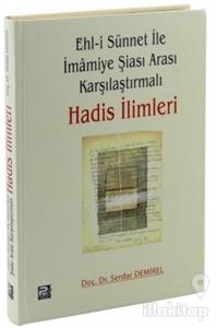 Ehl-i Sünnet ile İmamiye Şiası Arası Karşılaştırmalı Hadis İlimleri (Ciltli)