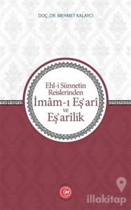 Ehl-i Sünnetin Reislerinden İmam-ı Eş'ari ve Eş'arilik