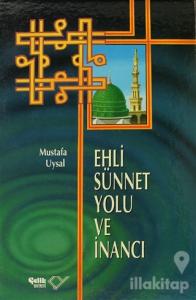 Ehli Sünnet Yolu ve İnancı (Ciltli)