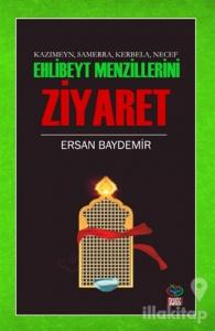 Ehlibeyt Mezillerini Ziyaret - Kazımeyn Samerra Kerbela Necef