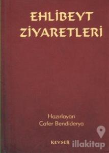 Ehlibeyt Ziyaretleri (Ciltli)