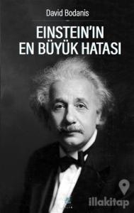 Einstein'ın En Büyük Hatası