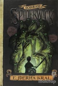 Ejder Kral - Spiderwick Günceleri Sonrası 3 (Ciltli)