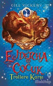 Ejderha Çocuk - Trollere Karşı