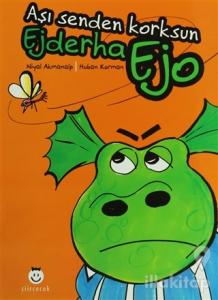 Ejderha Ejo Aşı Senden Korksun