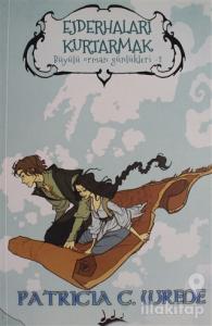 Ejderhaları Kurtarmak - Büyülü Orman Günlükleri 2